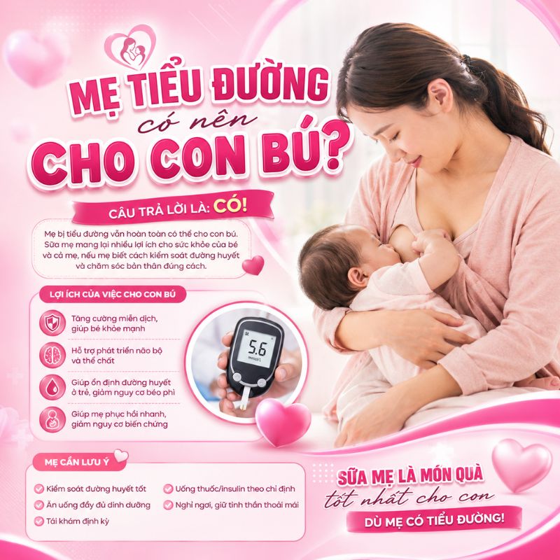 Mẹ bị tiểu đường có nên cho con bú không